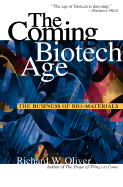 The Coming Biotech Age: The Business of Bio- Materials