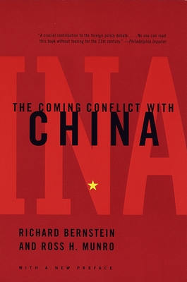 The Coming Conflict with China - Bernstein, Richard, and Munro, Ross H