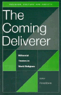 The Coming Deliverer: Millennial Themes in World Religions