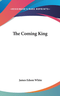 The Coming King