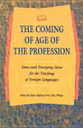 The Coming of Age of the Profession: Issues and Emerging Ideas for the Teaching of Foreign Languages - Harper, Jane, and Williams, Mary K, and Lively, Madeline