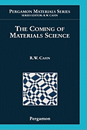 The Coming of Materials Science: Volume 5