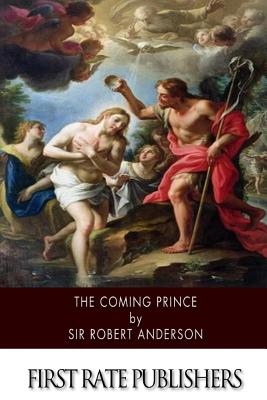 The Coming Prince - Anderson, Robert