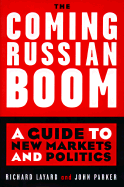 The Coming Russian Boom - Layard, Richard, and Parker, John, and Layard, P R G