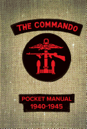 The Commando Pocket Manual: 1940-1945