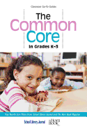 The Common Core in Grades K-3: Top Nonfiction Titles from School Library Journal and The Horn Book Magazine - Sutton, Roger (Editor), and Grabarek, Daryl (Editor)