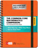 The Common Core Mathematics Companion: The Standards Decoded, Grades 6-8: What They Say, What They Mean, How to Teach Them