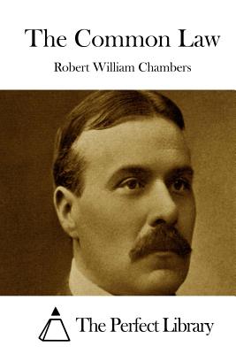 The Common Law - The Perfect Library (Editor), and Chambers, Robert William