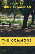 The commons: its tragedies and other follies