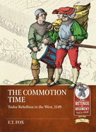 The Commotion Time: Tudor Rebellions of 1549