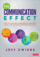 The Communication Effect: How to Enhance Learning by Building Ideas and Bridging Information Gaps