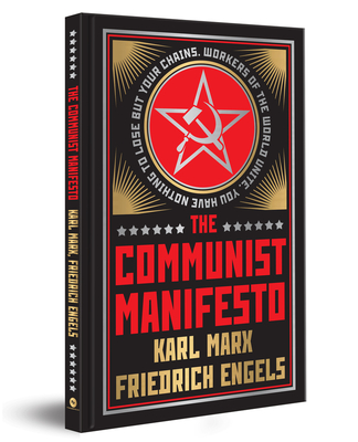 The Communist Manifesto (Deluxe Hardbound Edition) - Marx, Karl, and Engels, Friedrich