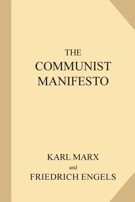 The Communist Manifesto - Marx, Karl, and Engels, Friedrich, and Moore, Samuel (Translated by)