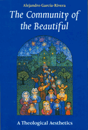 The Community of the Beautiful: A Theological Aesthetics