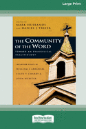 The Community Of The Word: Toward An Evangelical Ecclesiology [Standard Large Print 16 Pt Edition]