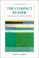The Compact Reader: Short Essays by Method and Theme - Aaron, Jane E