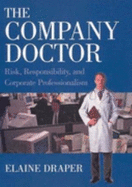 The Company Doctor: Risk, Responsibility, and Corporate Professionalism