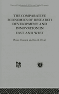 The Comparative Economics of Research Development and Innovation in East and West