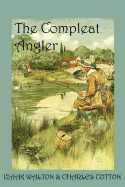The Compleat Angler, or the Contemplative Man's Recreation