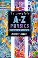 The Complete A-Z Physics Handbook - Chapple, Michael