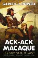The Complete Ack-Ack Macaque Trilogy