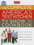 The Complete America's Test Kitchen TV Show Cookbook, 2001-2013