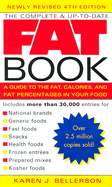 The Complete and Up-To-Date Fat Book: A Guide to the Fat, Calories and Fat Percentages in Your Food