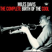 The Complete Birth of the Cool [Blue Note] - Miles Davis