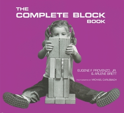 The Complete Block Book - Provenzo Jr, Eugene F, and Brett, Arlene