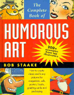 The Complete Book of Humorous Art - Staake, Bob