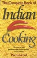 The Complete Book of Indian Cooking - Lal, Premila