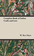 The Complete Book of Indian Crafts and Lore
