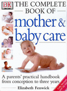 The Complete Book of Mother and Baby Care