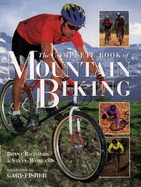 The Complete Book of Mountain Biking - Richards, Brant, and Worland, Steve, and Fisher, Gary (Introduction by)