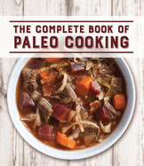 The Complete Book of Paleo Cooking