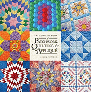 The Complete Book of Patchwork, Quilting & Applique