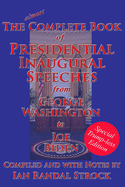 The Complete Book of Presidential Inaugural Speeches: Special Trump-less Edition