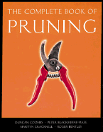 The Complete Book of Pruning - Coombs, Duncan, and Blackburne-Maze, Peter, and Cracknell, Martyn