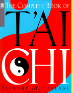 The Complete Book of T'Ai Chi - McFarlane, Stewart, and Hong, Tan, and Tan, Mew Hong