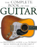 The Complete Book of the Guitar: The Definitive Guide to the World's Most Popular Instrument