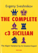 The Complete C3 Sicilian: The Alapin Variation by Its Greatest Expert