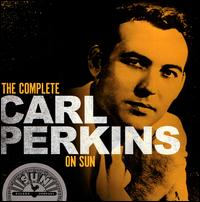 The Complete Carl Perkins on Sun - Carl Perkins