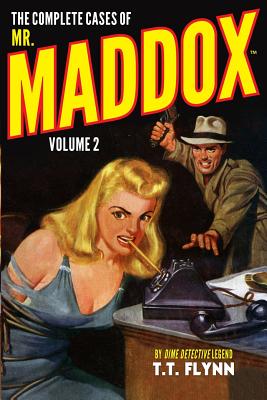 The Complete Cases of Mr. Maddox, Volume 2 - Flynn, T T