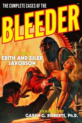 The Complete Cases of The Bleeder - Jakobson, Ejler, and Roberts Ph D, Garyn G (Introduction by), and Jakobson, Edith