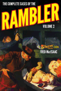 The Complete Cases of the Rambler, Volume 2
