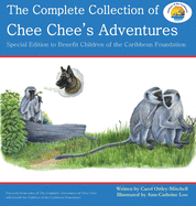 The Complete Collection of Chee Chee's Adventures: Chee Chee's Adventure Series