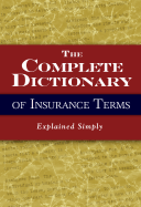 The Complete Dictionary of Insurance Terms Explained Simply - Samaroo, Melissa