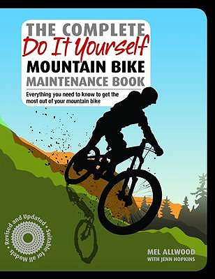 The Complete Do it Yourself Mountain Bike Maintenance Book - Allwood, Mel