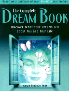 The Complete Dream Book: What Your Dreams Tell You about You and Your Life