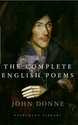 The Complete English Poems of John Donne: Introduction by C. A. Patrides - Donne, John, and Patrides, C a (Introduction by)